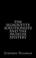 The Silhouette Solutionists and the Museum Mystery