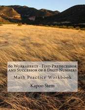 60 Worksheets - Find Predecessor and Successor of 6 Digit Numbers