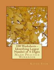 100 Worksheets - Identifying Largest Number of 6 Digits