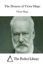 The Dramas of Victor Hugo