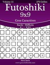 Futoshiki 9x9 Gros Caracteres - Facile a Difficile - Volume 11 - 276 Grilles