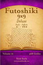 Futoshiki 9x9 Deluxe - Facile a Difficile - Volume 12 - 468 Grilles