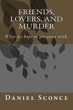 Friends, Lovers, and Murder