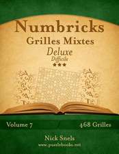 Numbricks Grilles Mixtes Deluxe - Difficile - Volume 7 - 468 Grilles