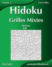 Hidoku Grilles Mixtes - Medium - Volume 3 - 156 Grilles