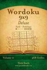 Wordoku 9x9 Deluxe - Facile a Diabolique - Volume 11 - 468 Grilles