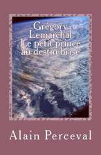 Gregory Lemarchal - Le Petit Prince Au Destin Brise