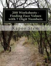 200 Worksheets - Finding Face Values with 7 Digit Numbers