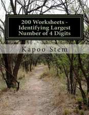 200 Worksheets - Identifying Largest Number of 4 Digits