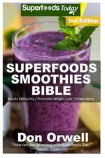 Superfoods Smoothies Bible