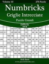 Numbricks Griglie Intrecciate Puzzle Grandi - Difficile - Volume 10 - 276 Puzzle