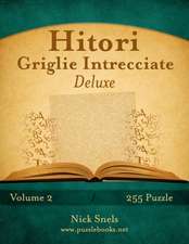 Hitori Griglie Intrecciate Deluxe - Volume 2 - 255 Puzzle