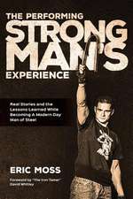 The Performing Strongman's Experience