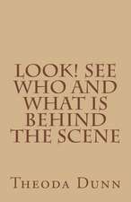 Look! See Who and What Is Behind the Scene