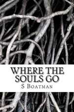 Where the Souls Go