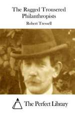 The Ragged Trousered Philanthropists