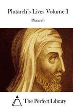 Plutarch's Lives Volume I