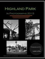 Highland Park in Photographs 2015