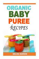 Organic Baby Puree Recipes