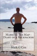 Marking the Map - Diary of a Backpacker