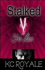 Stalked for Love