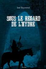 Sous Le Regard de L'Hydre