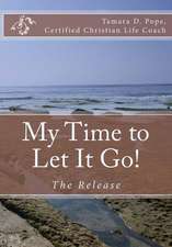 My Time to Let It Go!