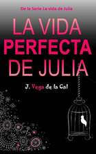 La Vida Perfecta de Julia