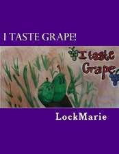 I Taste Grape!