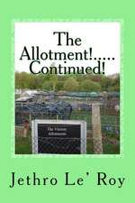 The Allotment!.....Continued!