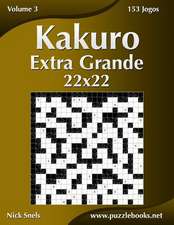 Kakuro Extra Grande 22x22 - Volume 3 - 153 Jogos