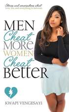 Men Cheat More, Women Cheat Better