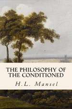 The Philosophy of the Conditioned