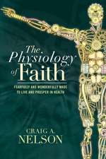 The Physiology of Faith