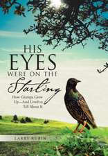 His Eyes Were on the Starling