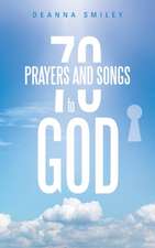 70 Prayers and Songs to God