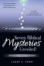 Seven Biblical Mysteries Unveiled!