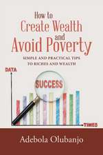 How to Create Wealth and Avoid Poverty