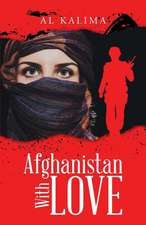 Afghanistan with Love: A Legacy Letter of Faith & Trust