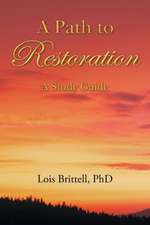 A Path to Restoration