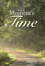 For a Moment's Time
