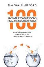 100 Answers to Questions from the Neighborhoods