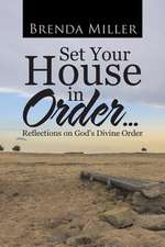 Set Your House in Order . . .