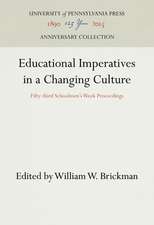 Educational Imperatives in a Changing Culture – Fifty–third Schoolmen`s Week Proceedings