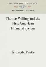 Thomas Willing and the First American Financial System