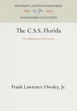 The C.S.S. Florida – Her Building and Operations