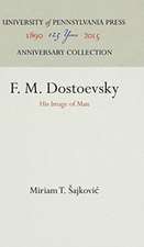 F. M. Dostoevsky – His Image of Man