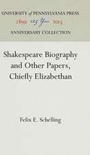 Shakespeare Biography and Other Papers, Chiefly Elizabethan