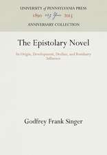 The Epistolary Novel – Its Origin, Development, Decline, and Residuary Influence