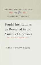 Feudal Institutions as Revealed in the Assizes o – The Law Code of Frankish Greece